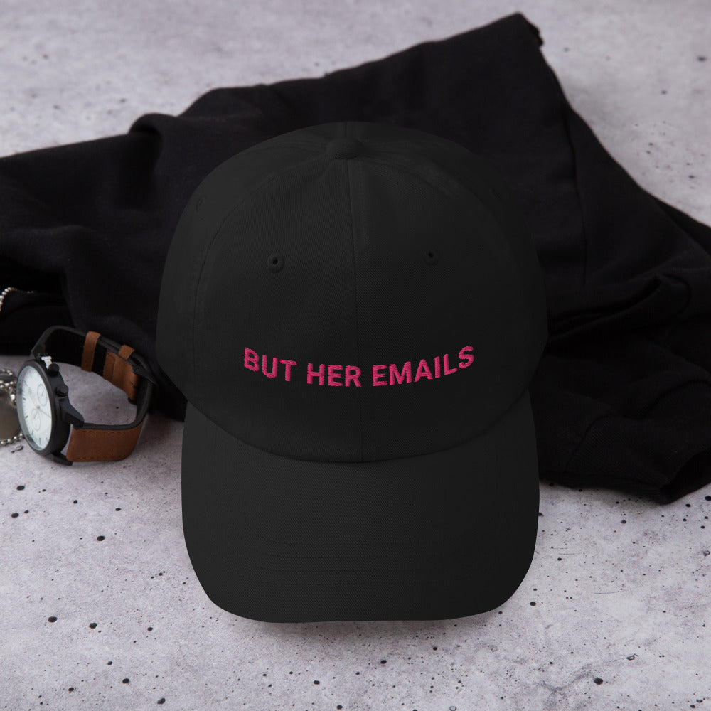 But Her Emails Hat / Hillary Clinton Hat / But Her Emails Dad hat