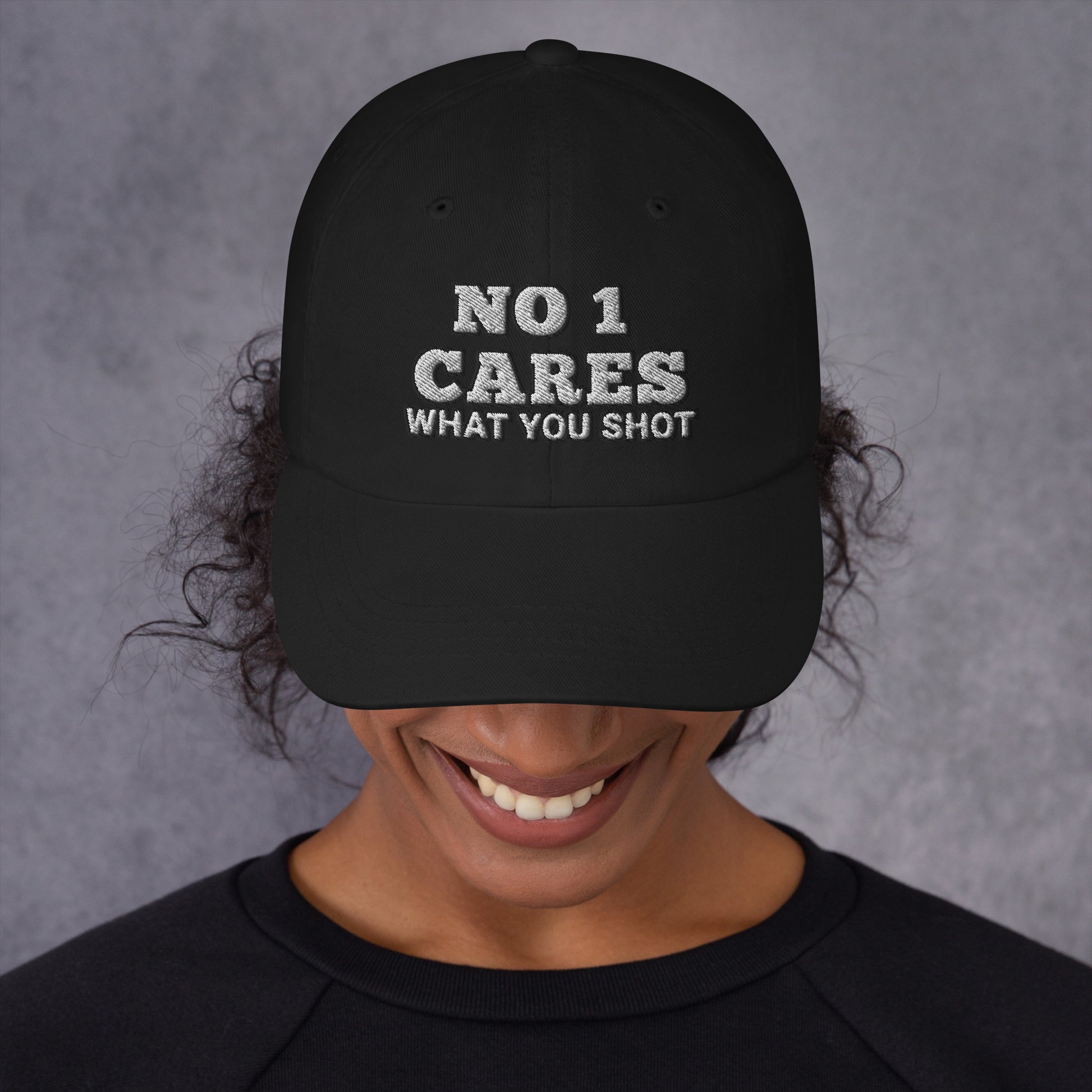 NO 1 Cares What You Shot Hat / One More Shot Dad Hat