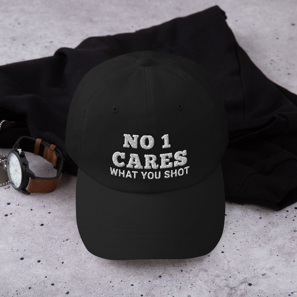 NO 1 Cares What You Shot Hat / One More Shot Dad Hat