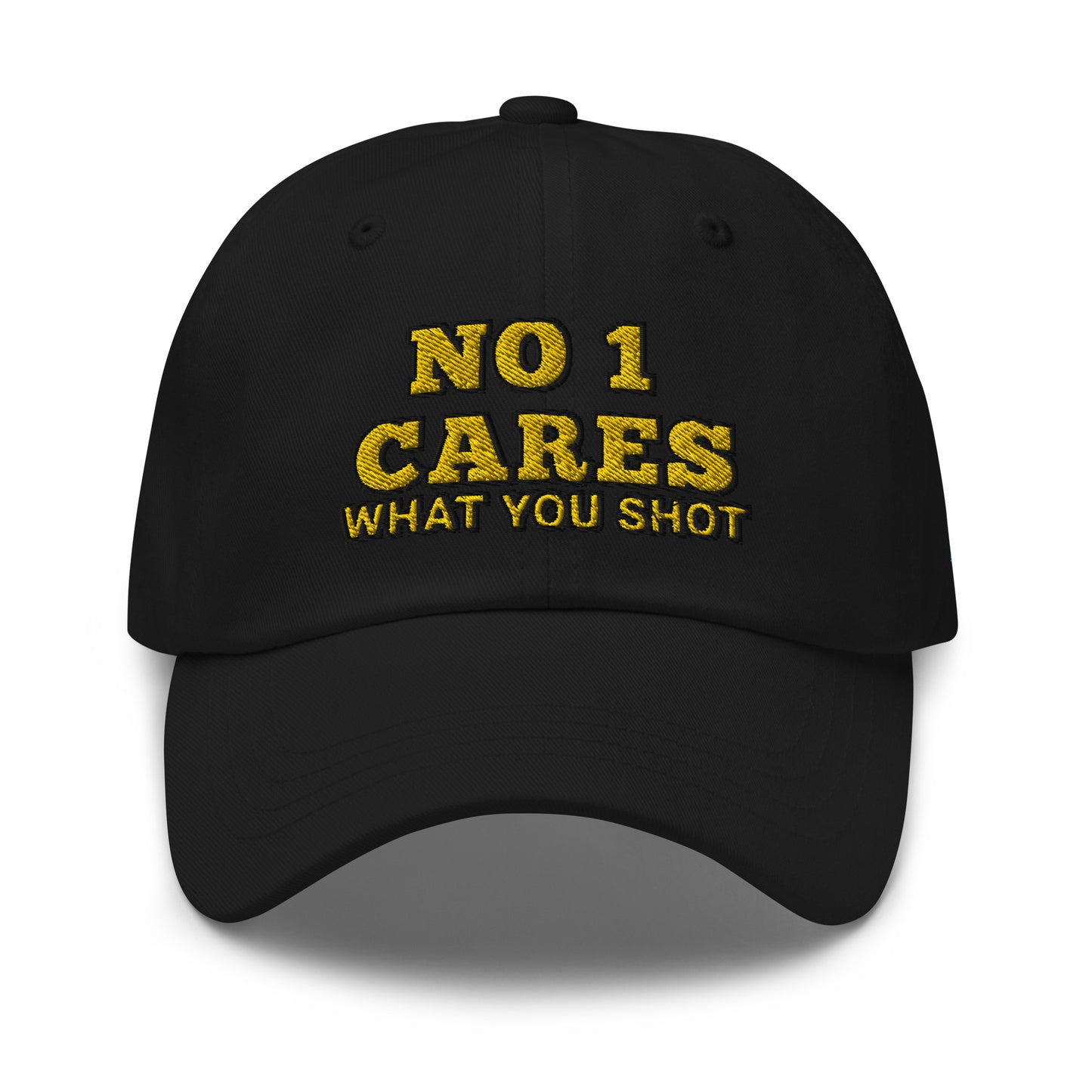 NO 1 Cares What You Shot Hat / One More Shot Dad Hat