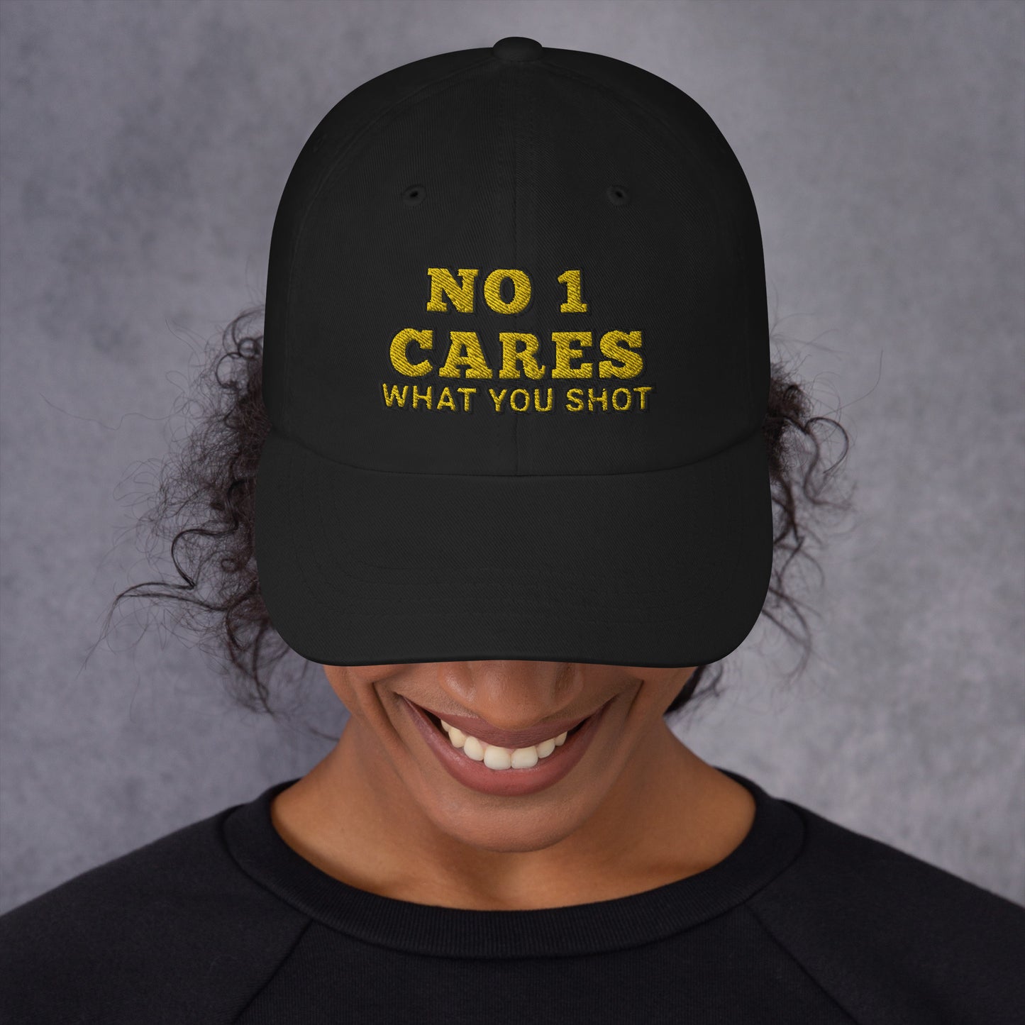 NO 1 Cares What You Shot Hat / One More Shot Dad Hat