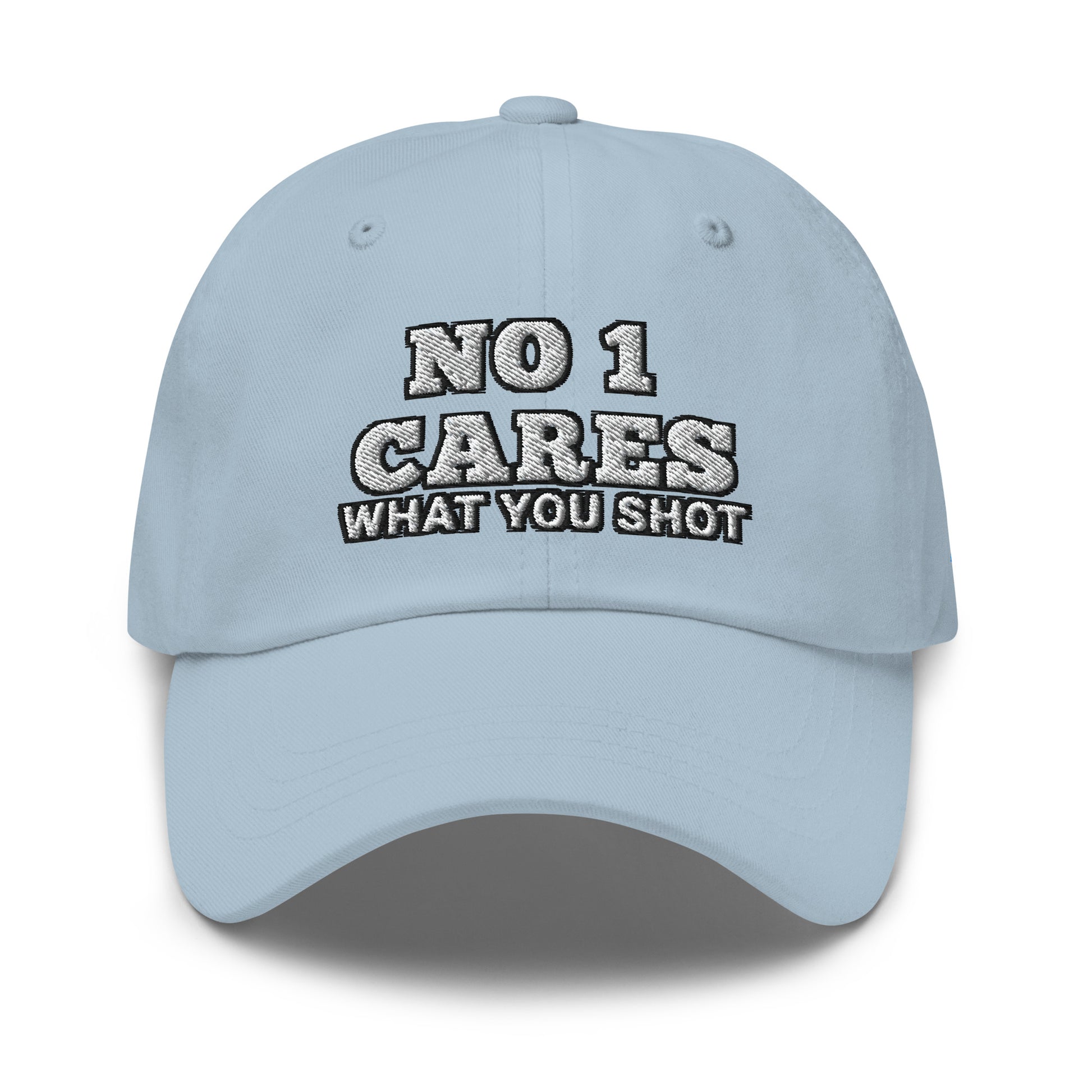 NO 1 Cares What You Shot Hat / One More Shot Dad Hat