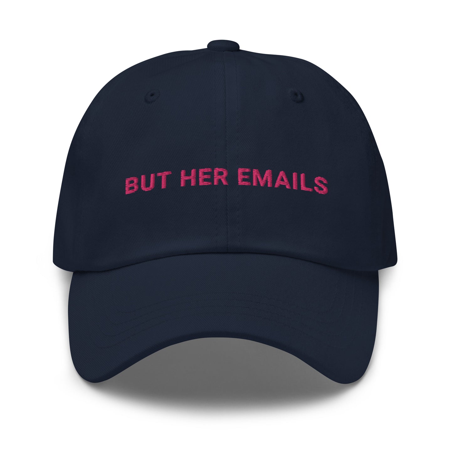 But Her Emails Hat / Hillary Clinton Hat / But Her Emails Dad hat