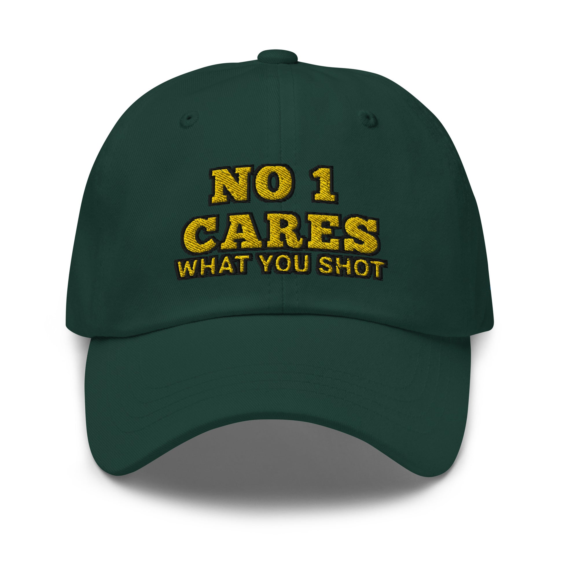 NO 1 Cares What You Shot Hat / One More Shot Dad Hat