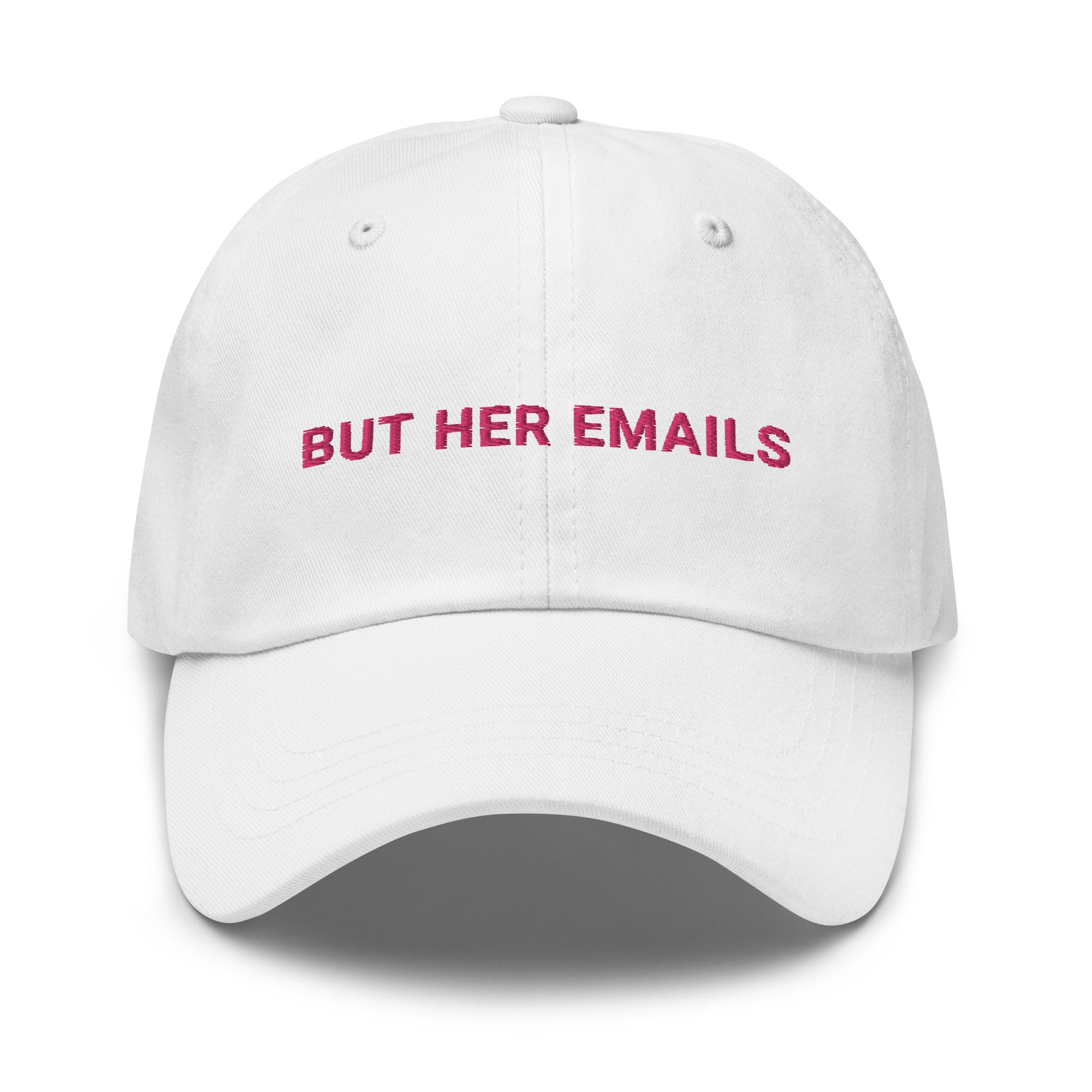 But Her Emails Hat / Hillary Clinton Hat / But Her Emails Dad hat