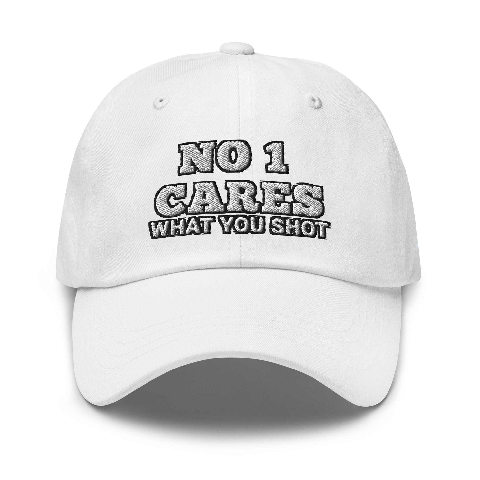 NO 1 Cares What You Shot Hat / One More Shot Dad Hat