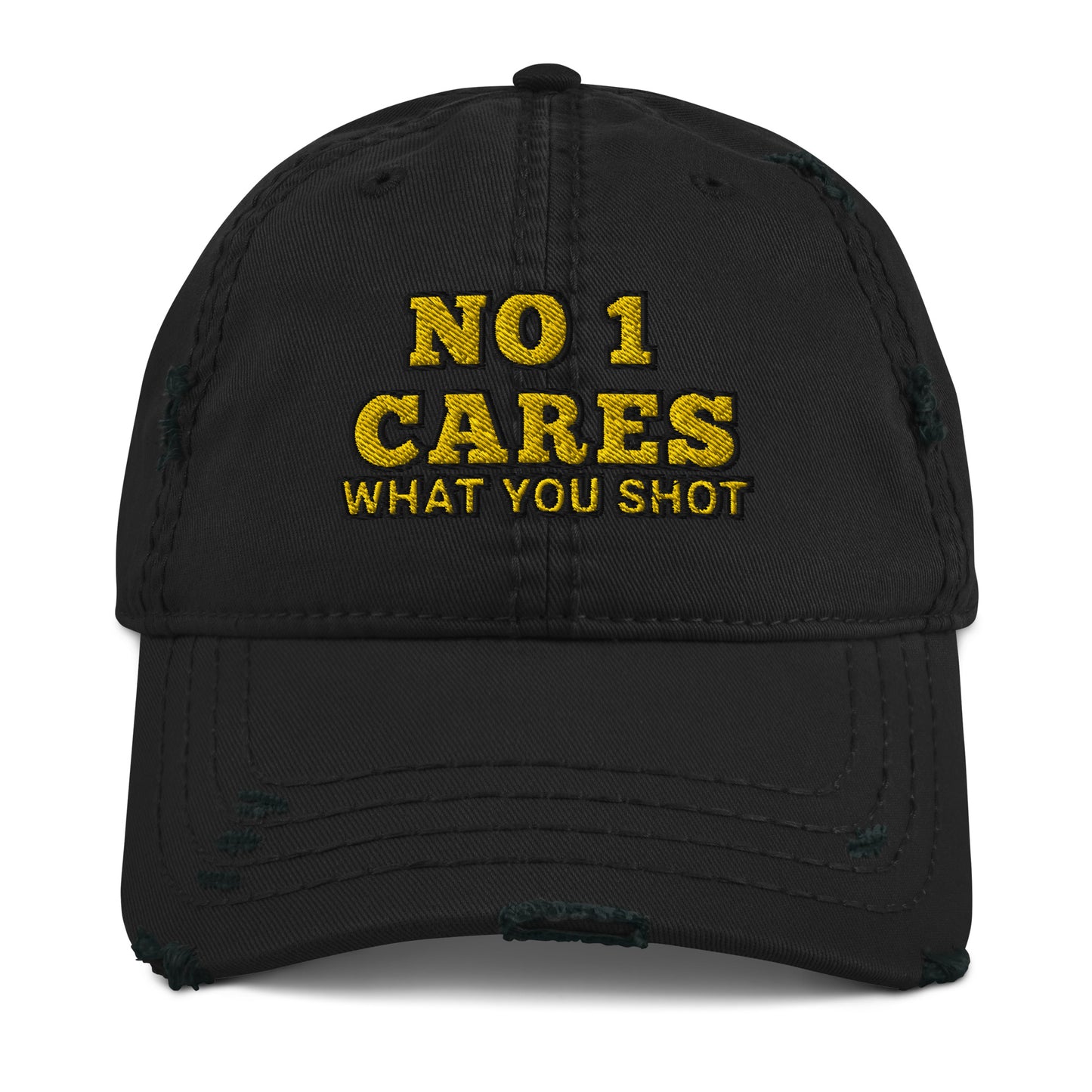 NO 1 Cares What You Shot Hat / One More Shot Distressed Dad Hat