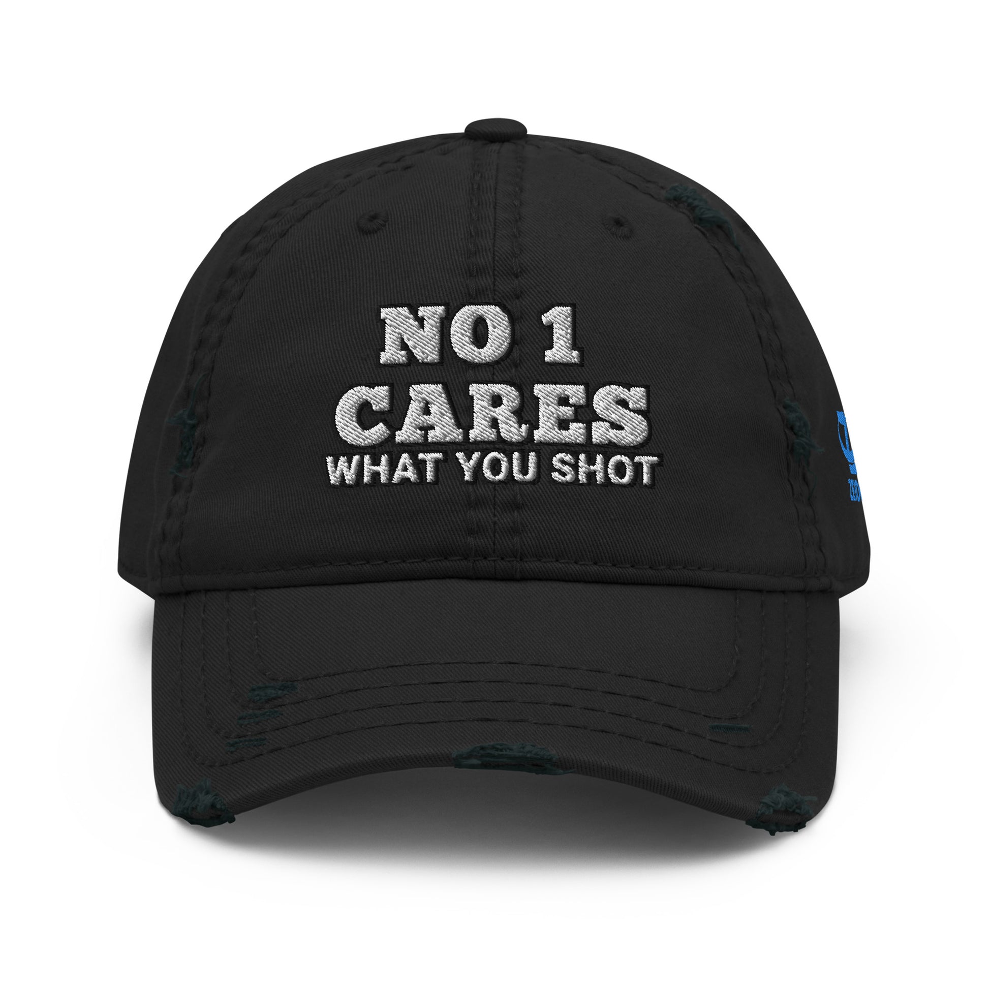 NO 1 Cares What You Shot Hat / One More Shot Distressed Dad Hat