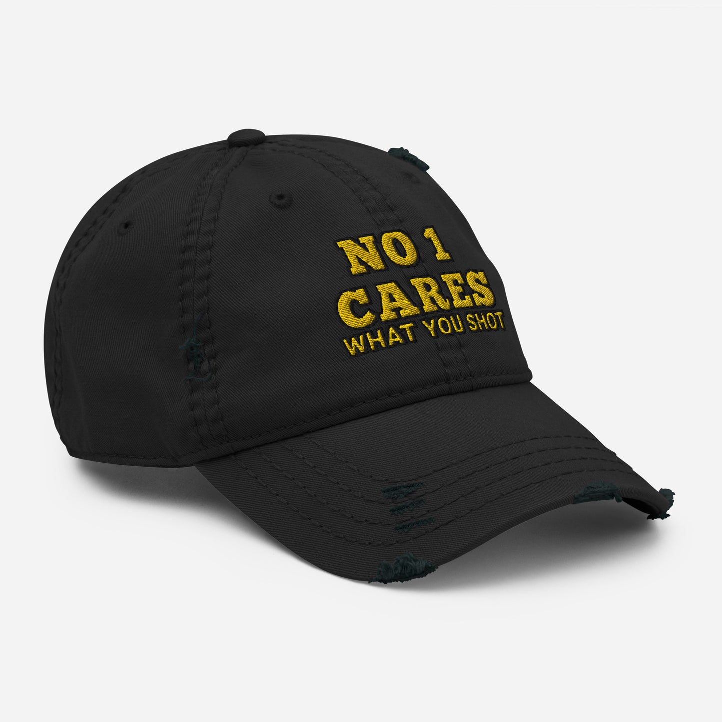 NO 1 Cares What You Shot Hat / One More Shot Distressed Dad Hat