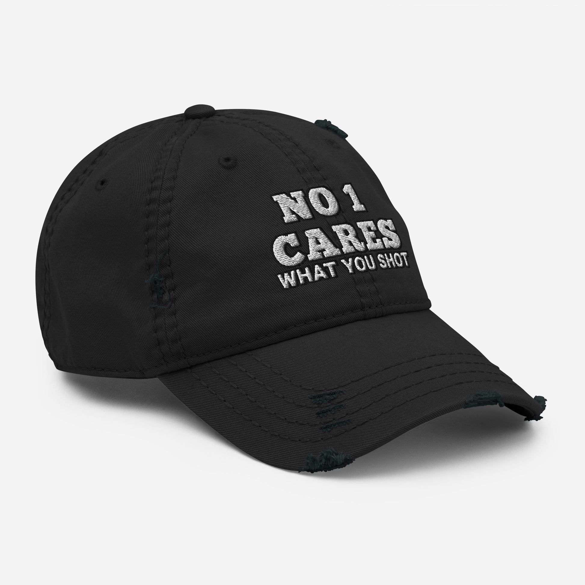 NO 1 Cares What You Shot Hat / One More Shot Distressed Dad Hat