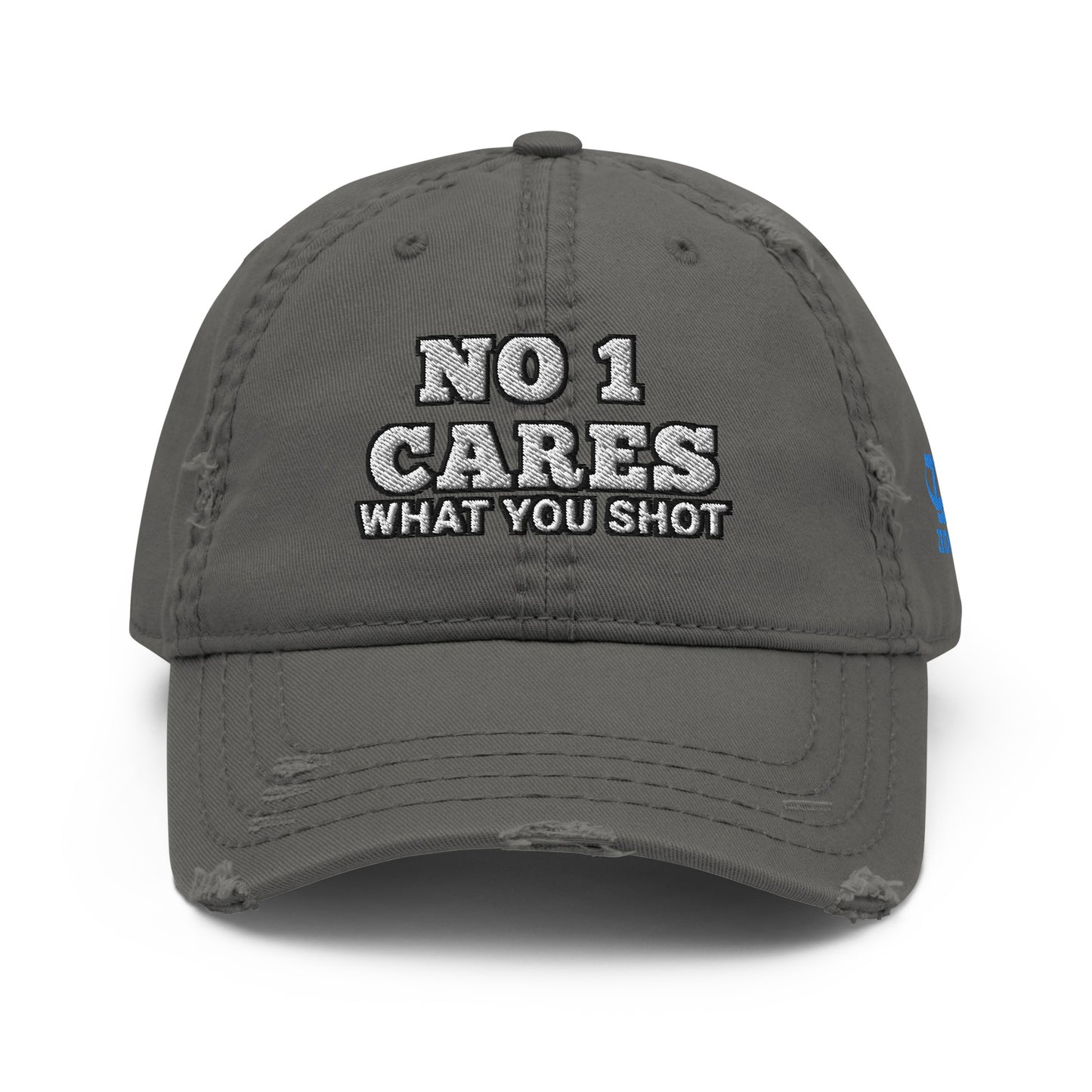 NO 1 Cares What You Shot Hat / One More Shot Distressed Dad Hat