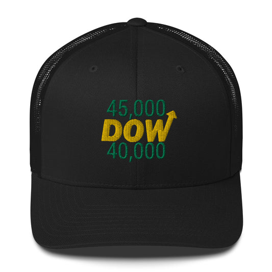 Dow 40.000 Rise To Dow 45.0000 Hat / Dow 40k Hat / Dow 40k Trucker Cap