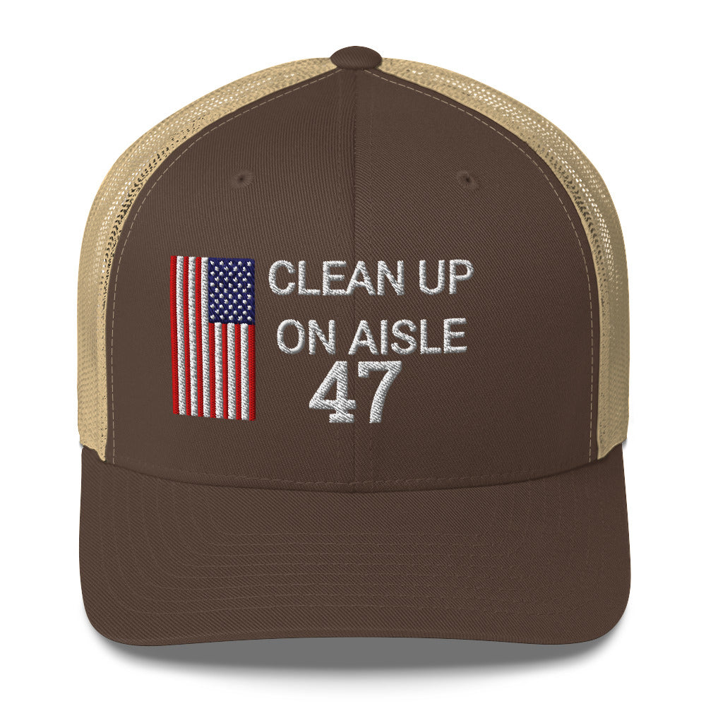 Trump 47 Hat / Clean Up On Aisle 47 Hat / 47 Hat / 47 Trucker Cap