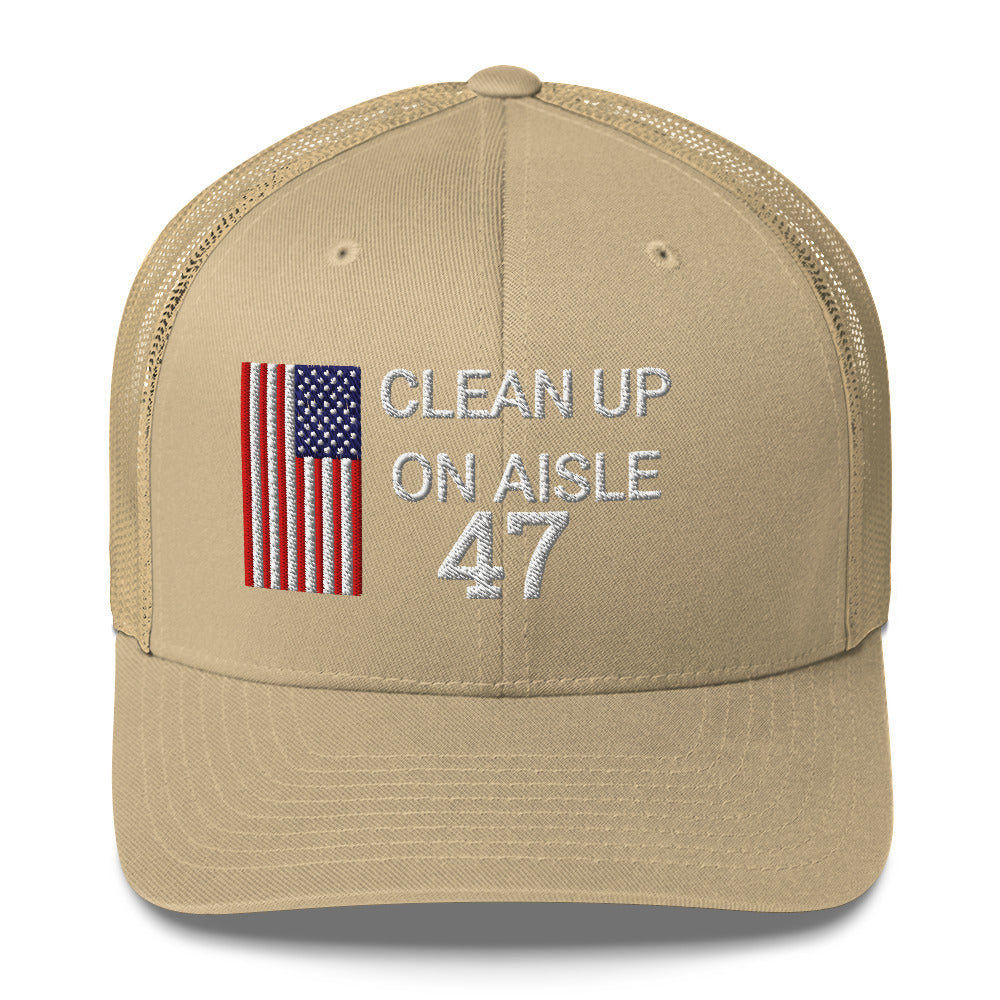 Trump 47 Hat / Clean Up On Aisle 47 Hat / 47 Hat / 47 Trucker Cap