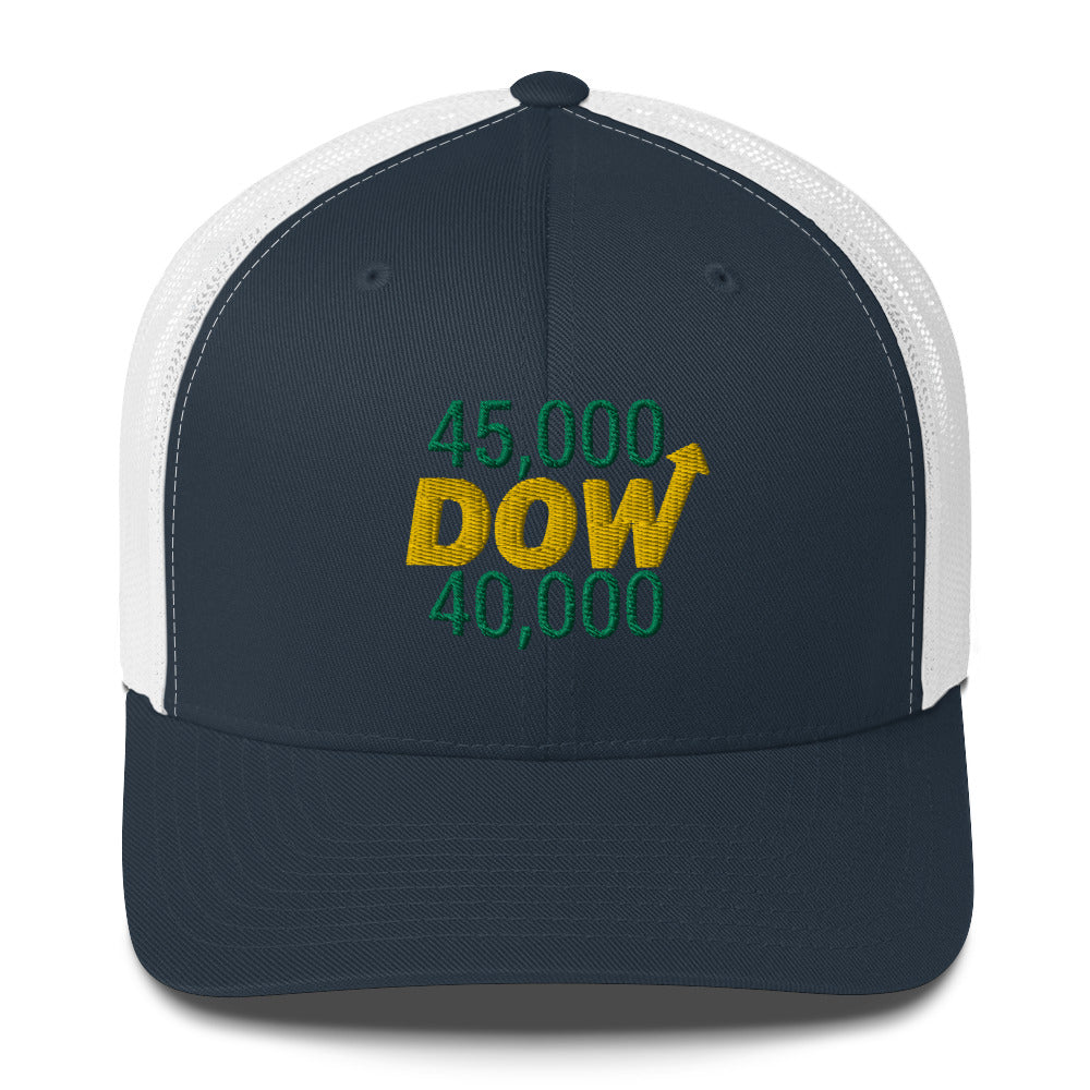 Dow 40.000 Rise To Dow 45.0000 Hat / Dow 40k Hat / Dow 40k Trucker Cap