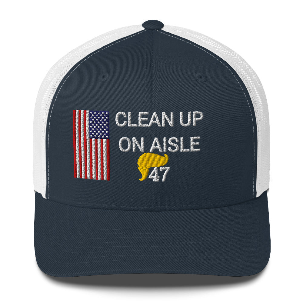 Trump 47 Hat / Clean Up On Aisle 47 Hat / 47 Hat / 47 Trucker Cap