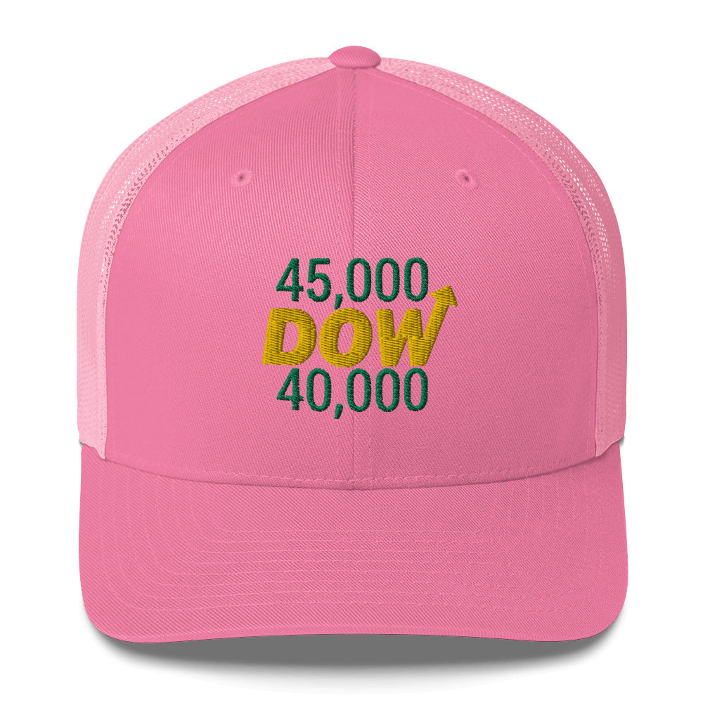 Dow 40.000 Rise To Dow 45.0000 Hat / Dow 40k Hat / Dow 40k Trucker Cap