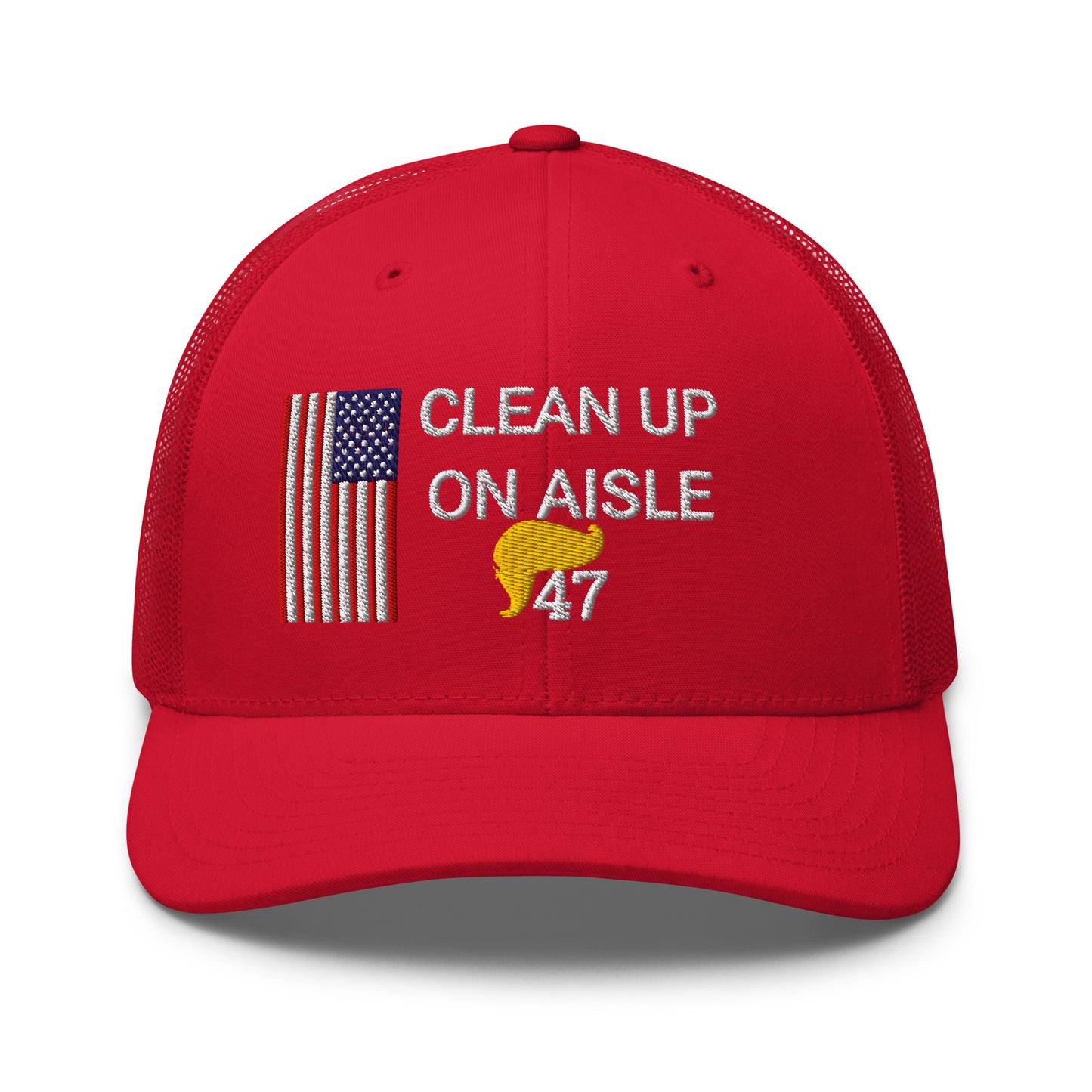 Trump 47 Hat / Clean Up On Aisle 47 Hat / 47 Hat / 47 Trucker Cap