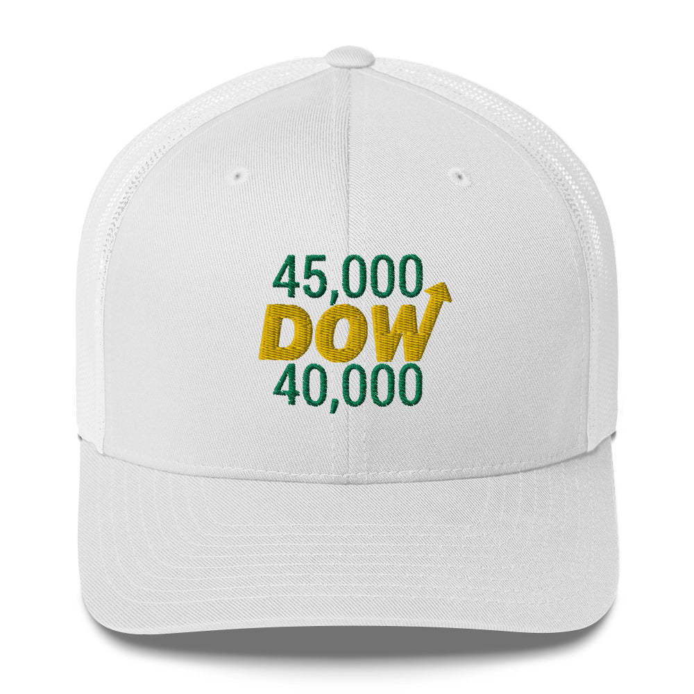 Dow 40.000 Rise To Dow 45.0000 Hat / Dow 40k Hat / Dow 40k Trucker Cap