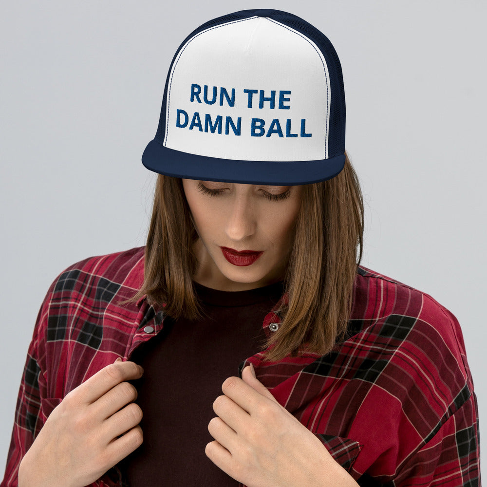 Run The Damn Ball Hat / Run The Damn Ball / Trucker Cap