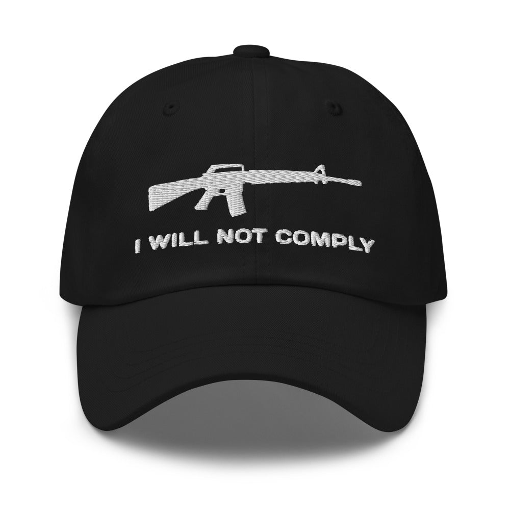 I Will Not Comply Hat / I Will Not Comply Dad hat