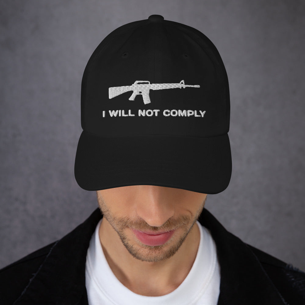 I Will Not Comply Hat / I Will Not Comply Dad hat