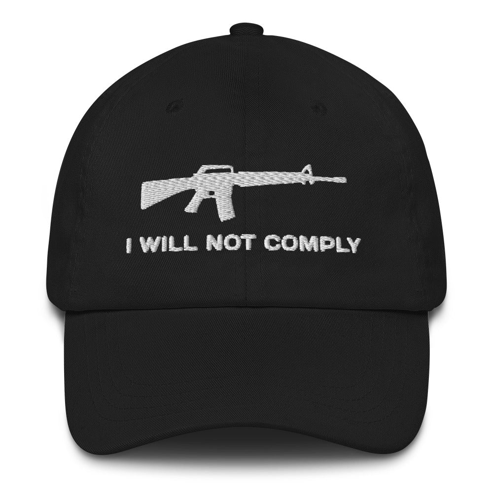 I Will Not Comply Hat / I Will Not Comply Dad hat