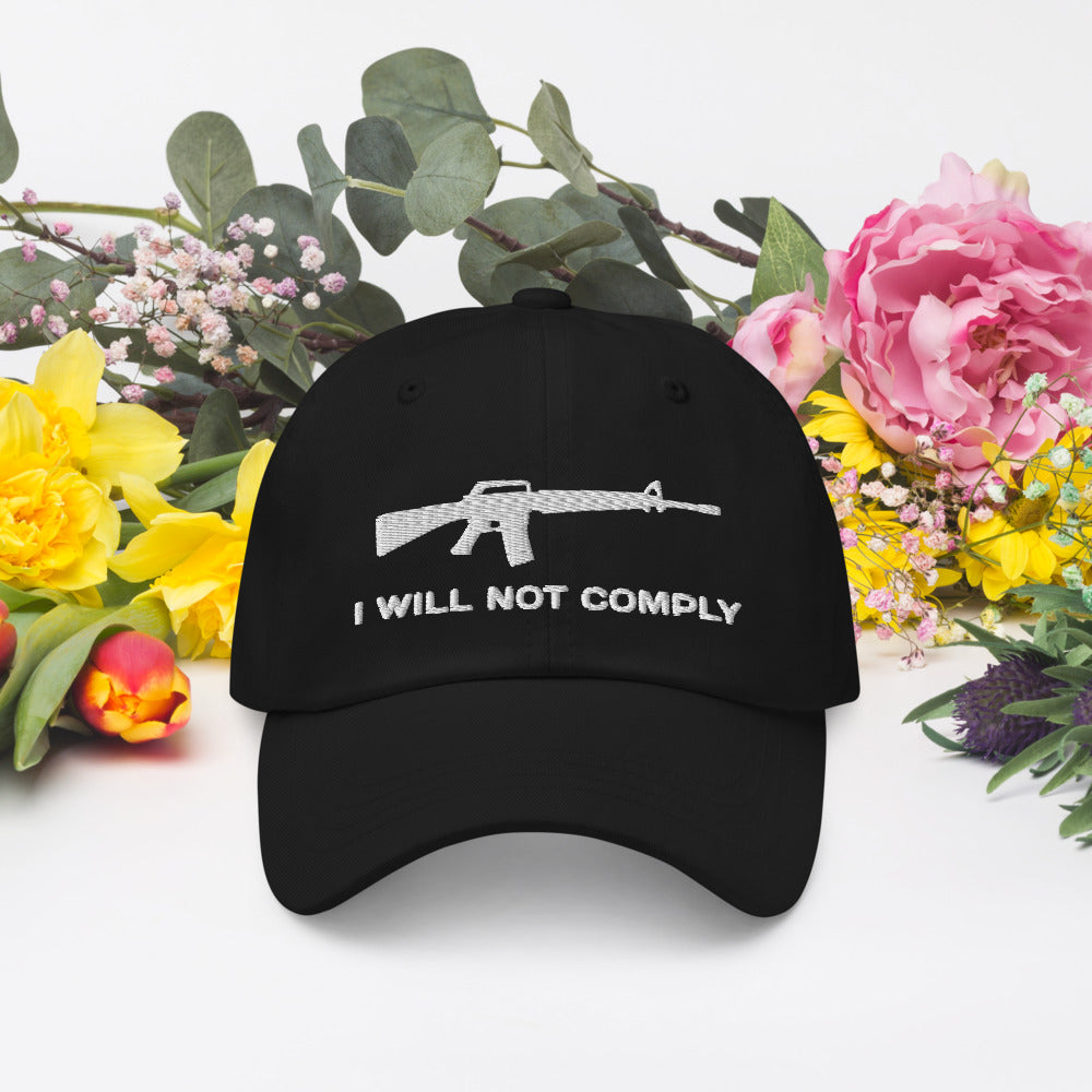 I Will Not Comply Hat / I Will Not Comply Dad hat