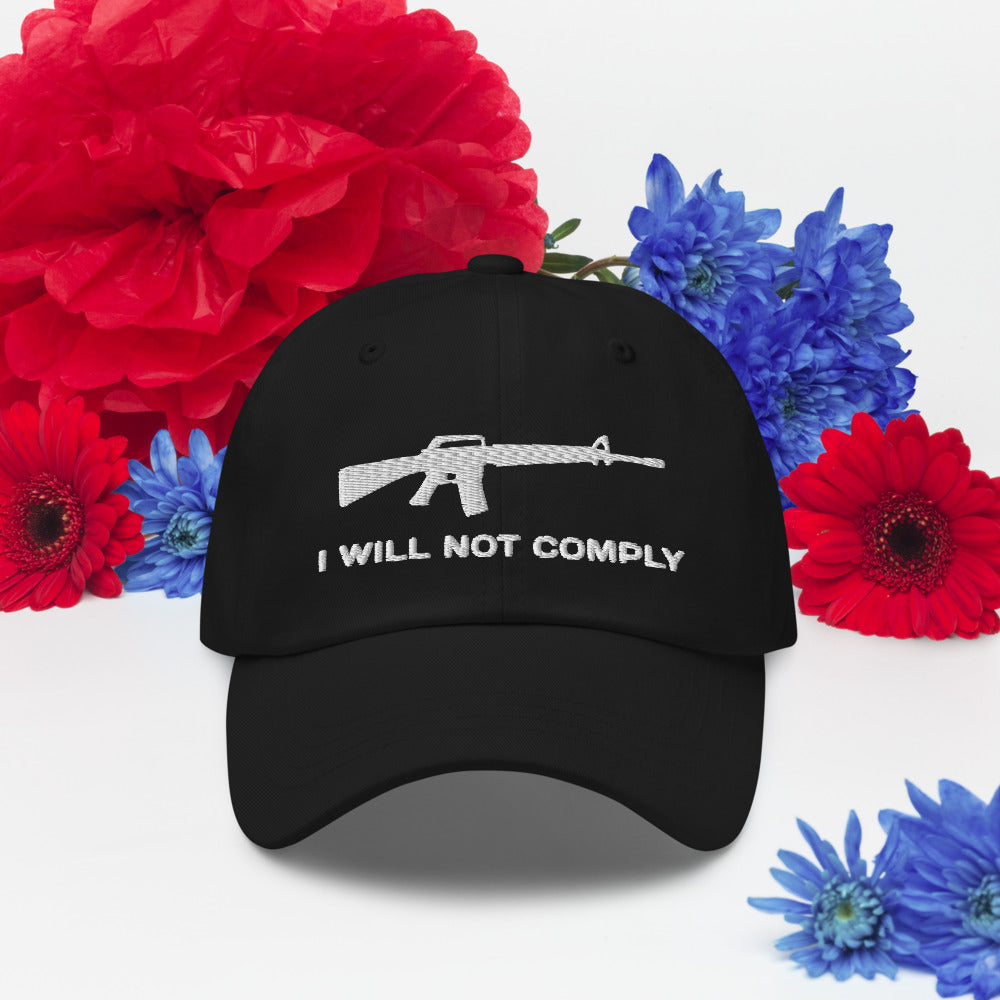 I Will Not Comply Hat / I Will Not Comply Dad hat