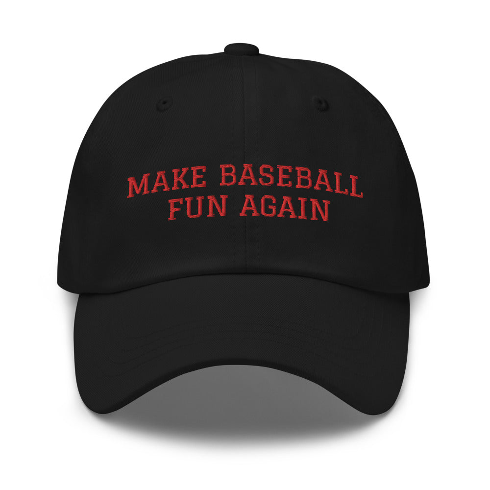 Make Baseball Fun Again hat / Dad hat