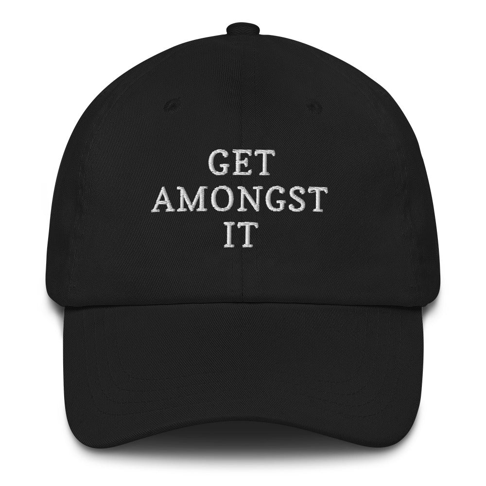 Get Amongst It Hat / Get Amongst It Dad hat