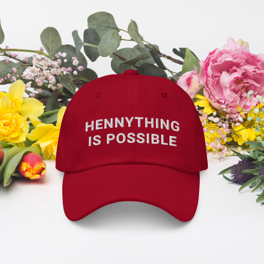 Hennything is possible Hat / Hennything is possible Dad hat