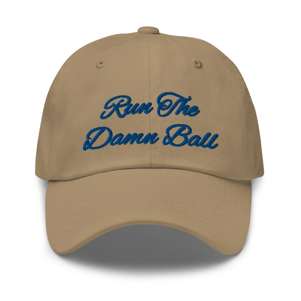 Run The Damn Ball Hat / Run The Damn Ball / Dad Hat