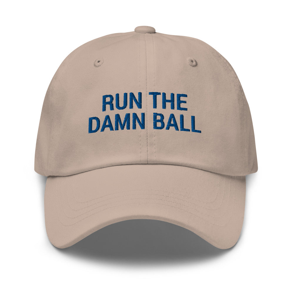 Run The Damn Ball Hat / Run The Damn Ball / Dad Hat