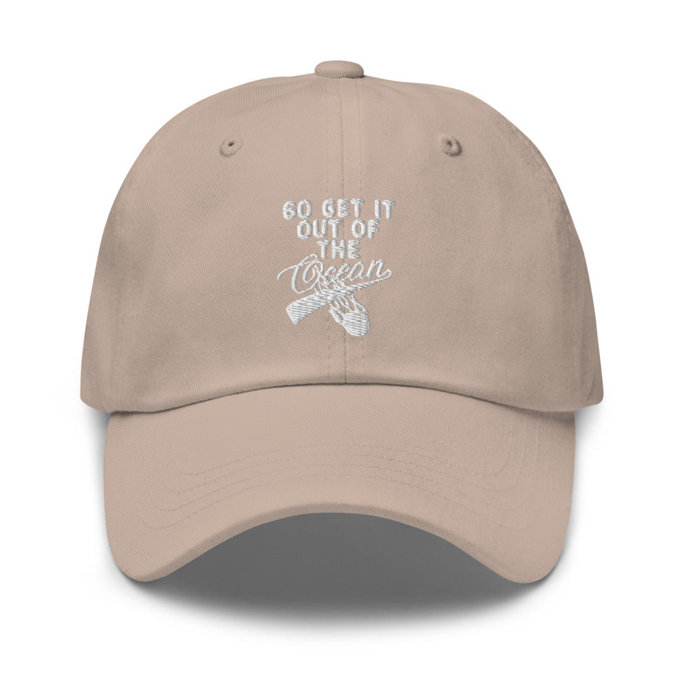 Go  get  it out of the Ocean hat / go get it out of the Ocean / Dad hat