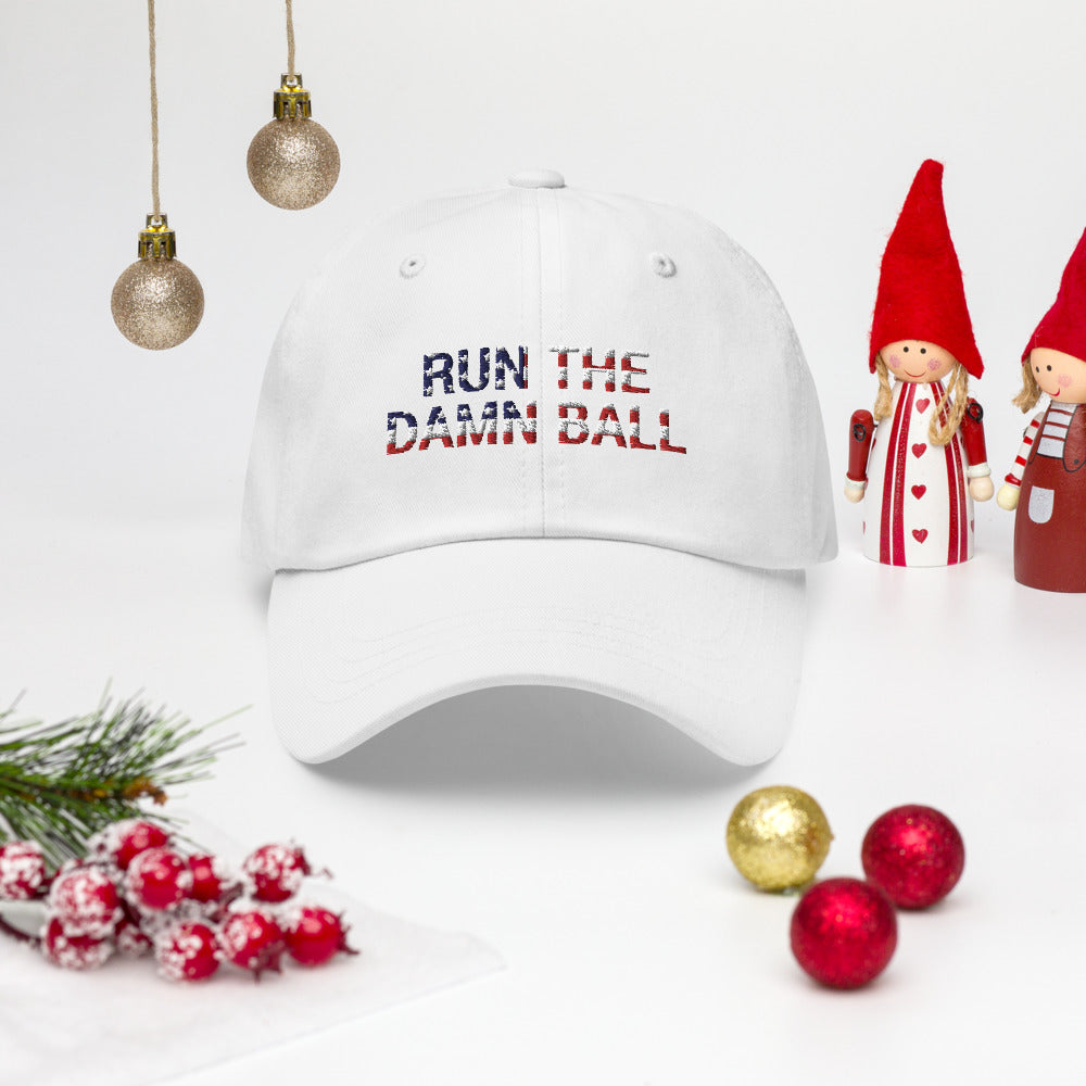 Run The Damn Ball Hat / Run The Damn Ball / Dad Hat