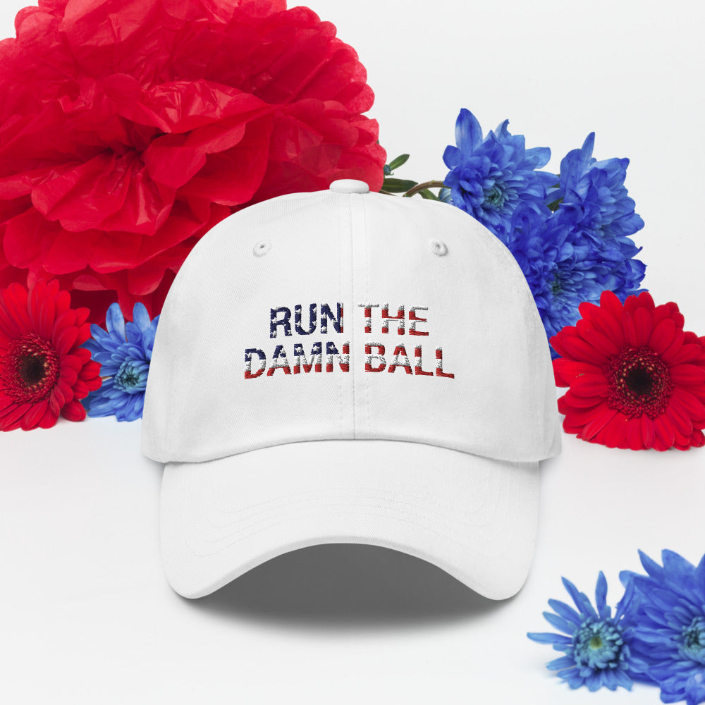 Run The Damn Ball Hat / Run The Damn Ball / Dad Hat