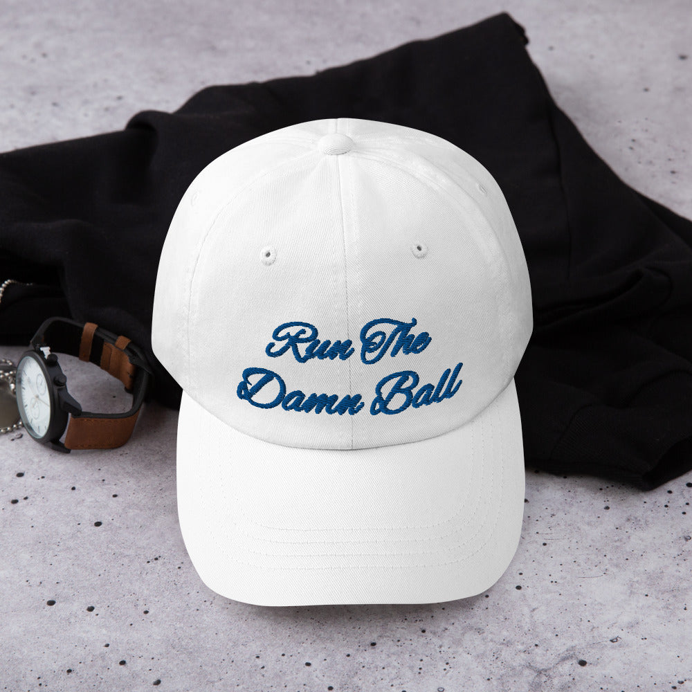 Run The Damn Ball Hat / Run The Damn Ball / Dad Hat