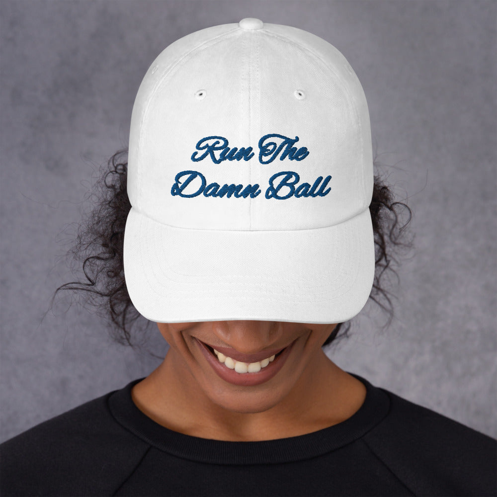 Run The Damn Ball Hat / Run The Damn Ball / Dad Hat