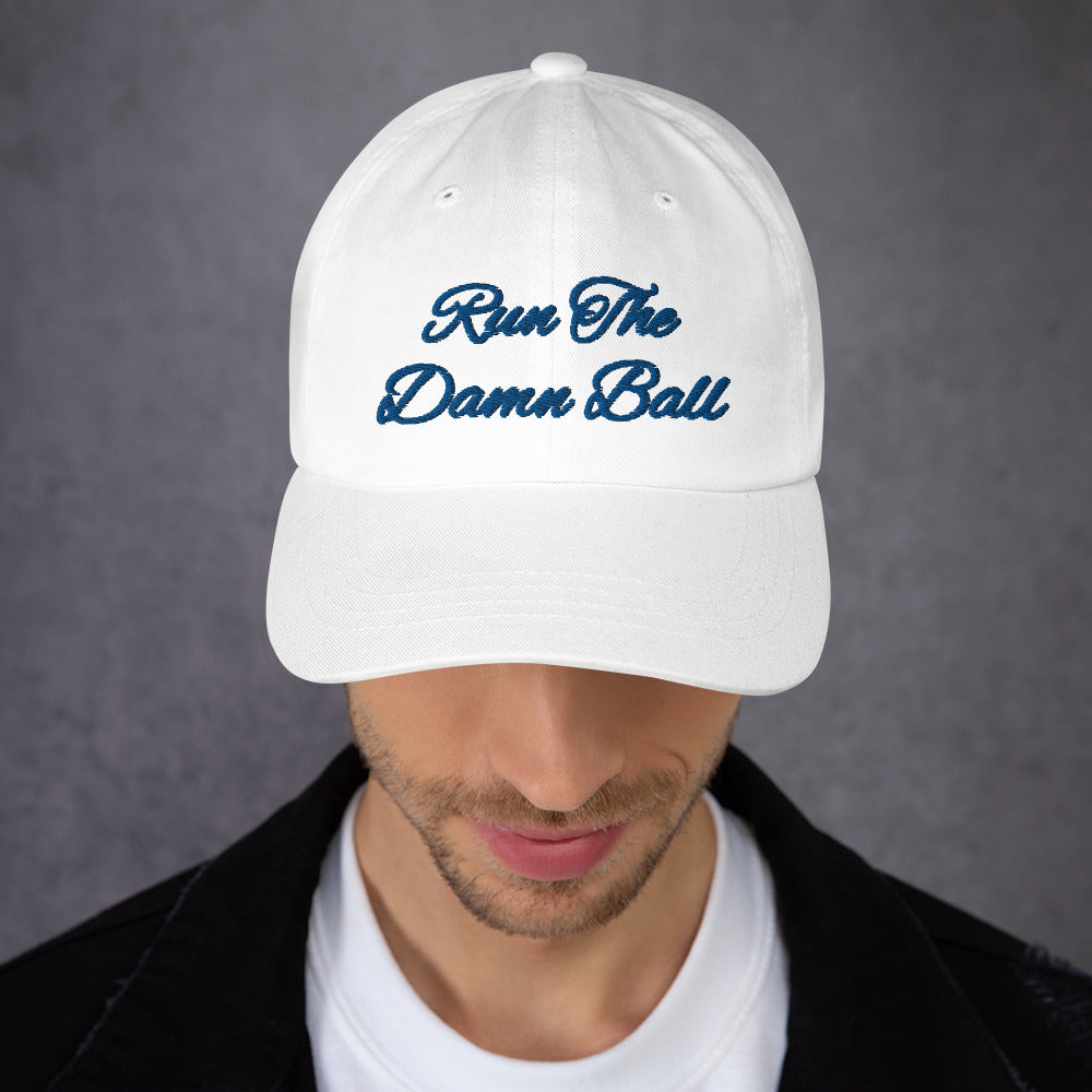 Run The Damn Ball Hat / Run The Damn Ball / Dad Hat