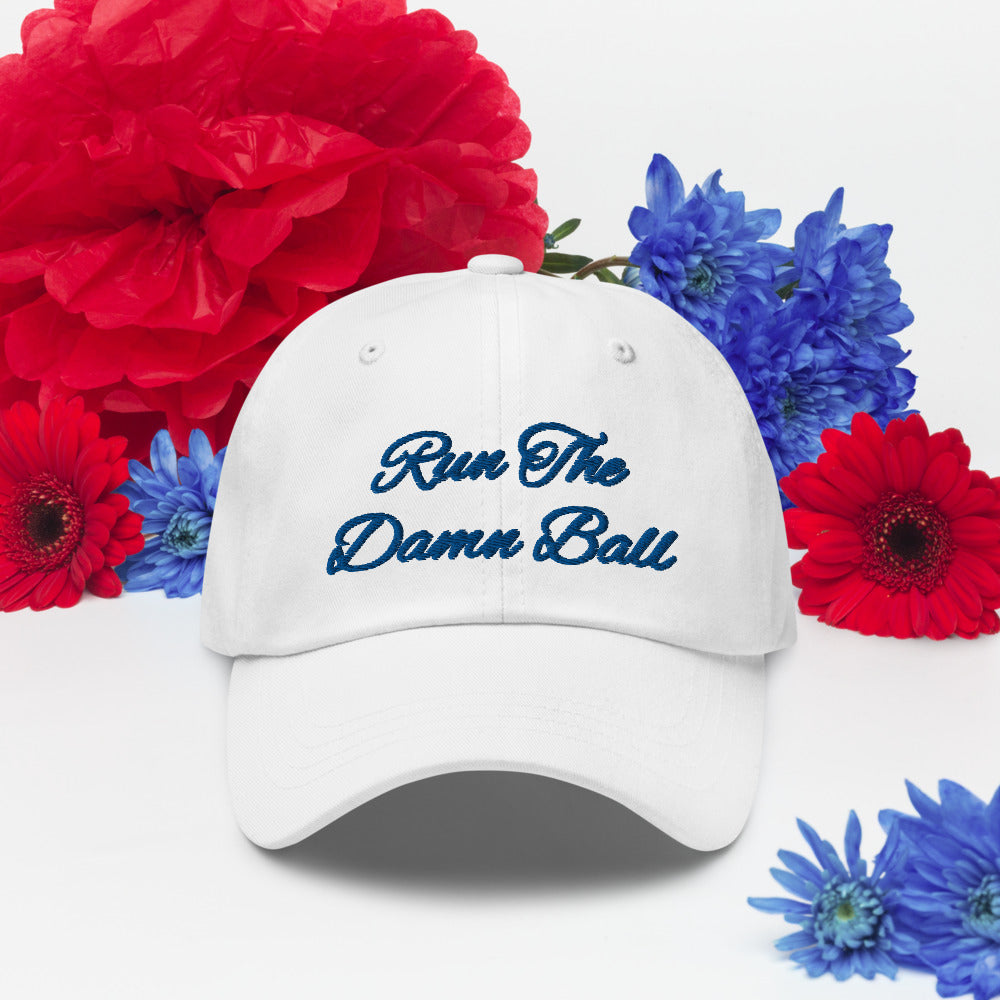 Run The Damn Ball Hat / Run The Damn Ball / Dad Hat