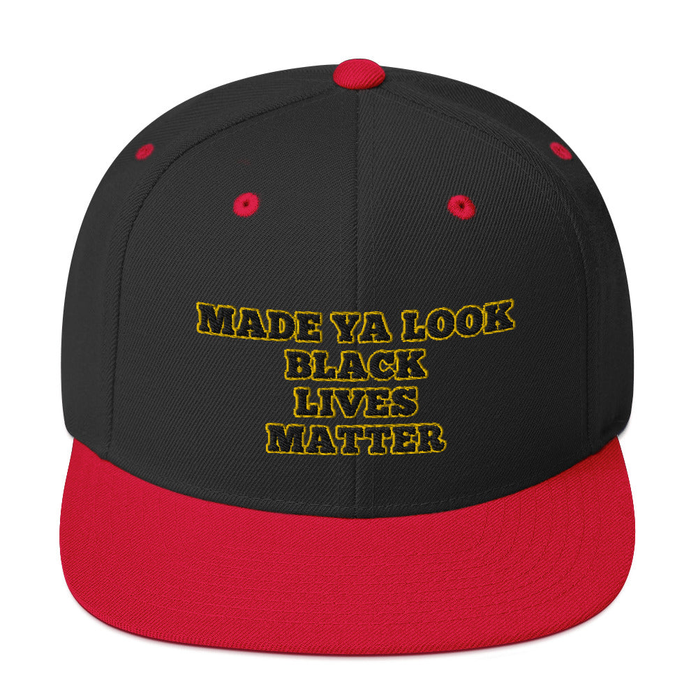 Made Ya Look Black Lives Matter Hat / Black Lives Matter Snapback Hat