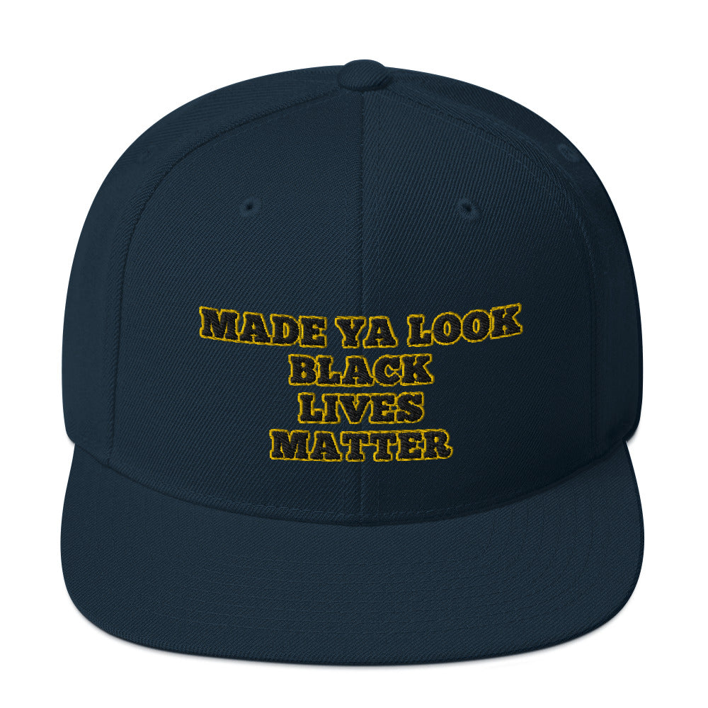 Made Ya Look Black Lives Matter Hat / Black Lives Matter Snapback Hat