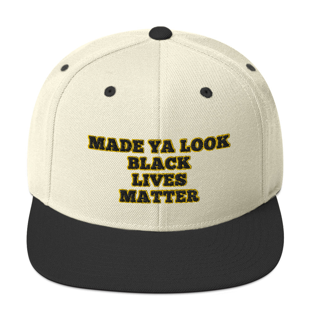 Made Ya Look Black Lives Matter Hat / Black Lives Matter Snapback Hat