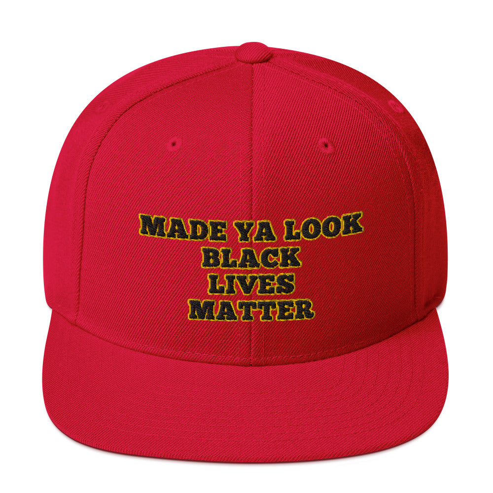 Made Ya Look Black Lives Matter Hat / Black Lives Matter Snapback Hat