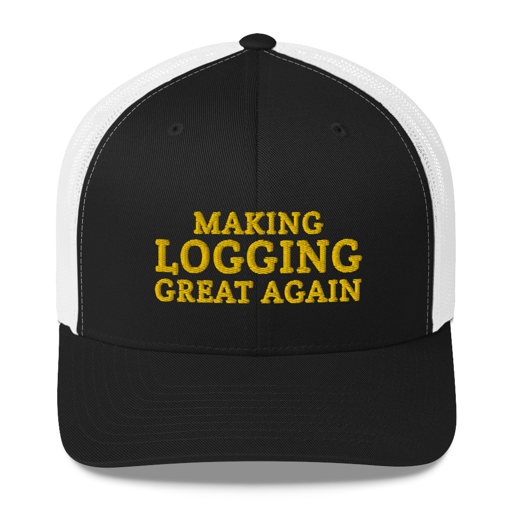 Making Logging Great Again hat / Trucker Cap