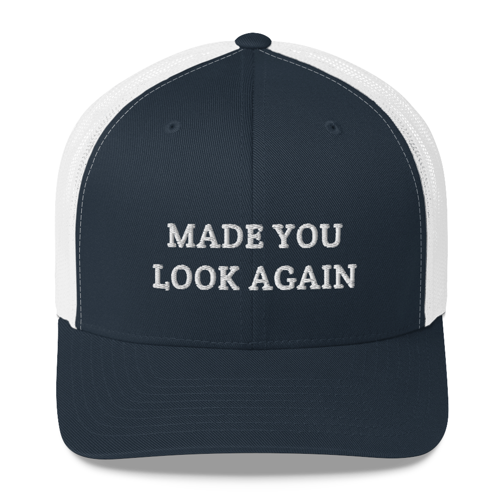 Made You Look Again Hat / Made You Look Again Trucker Cap