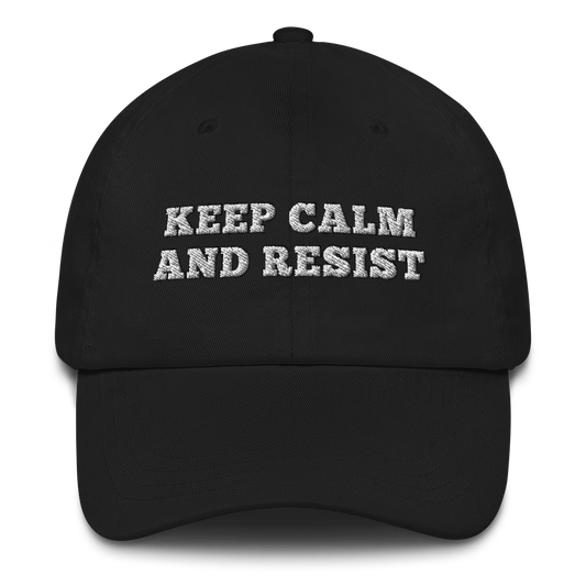 Keep calm and resist hat / Keep calm and resist / Dad hat