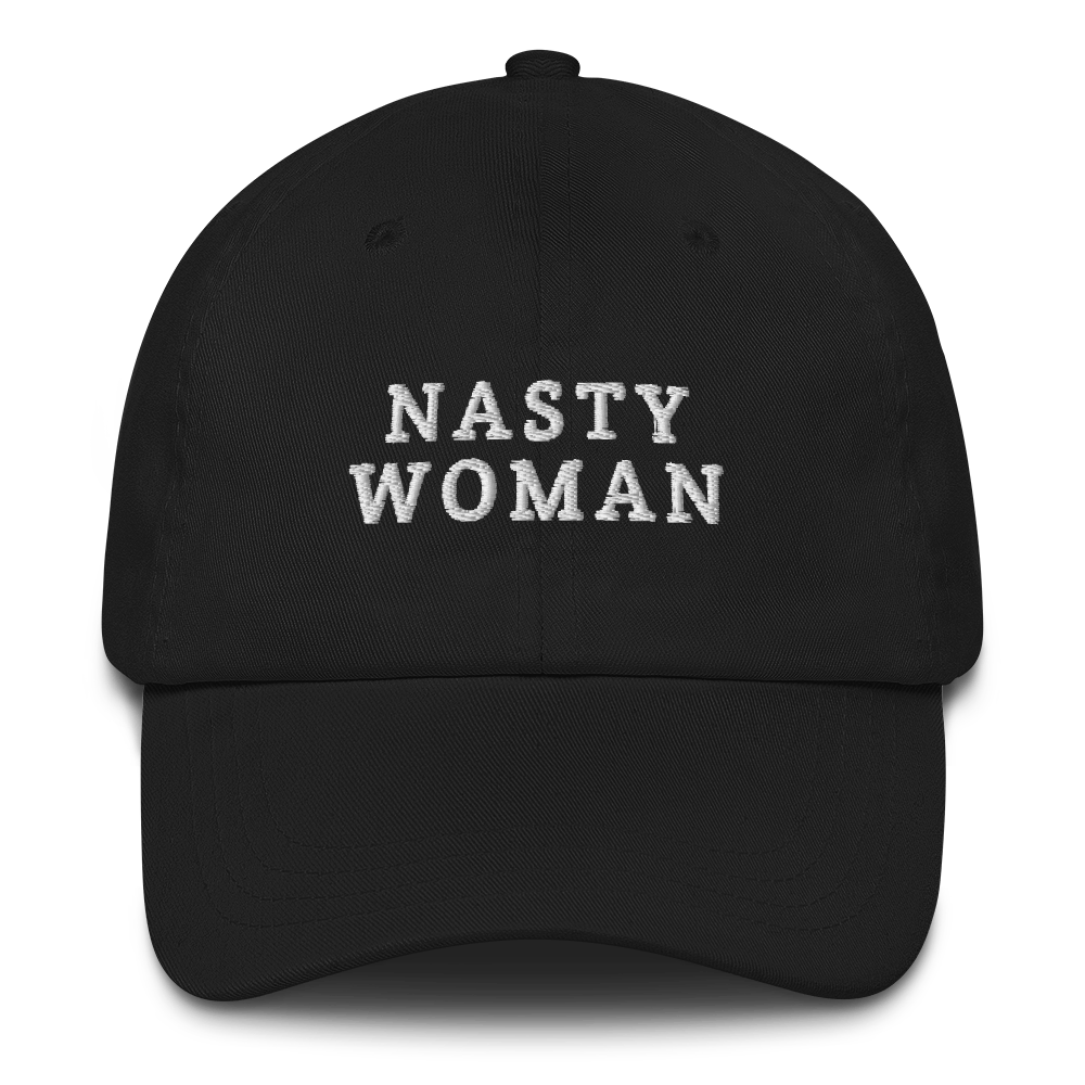 Nasty Woman Hat / Nasty Woman Dad hat