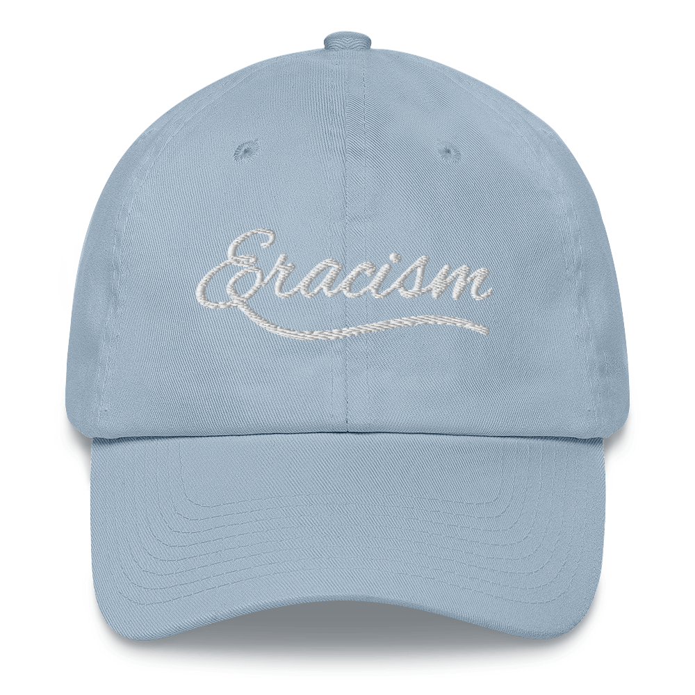 Eracism Hat / Eracism Dad Hat